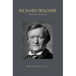 Richard Wagner and His World