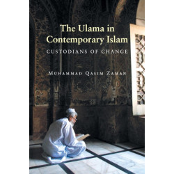 The Ulama in Contemporary Islam: Custodians of Change