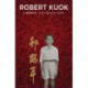 Robert Kuok: A Memoir