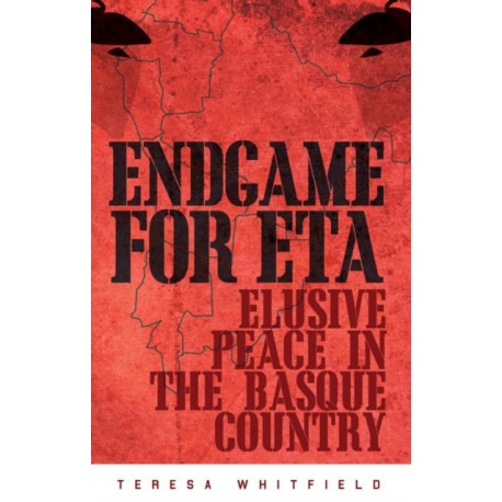 Endgame for ETA: Elusive Peace in the Basque Country