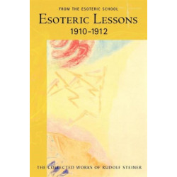 Esoteric Lessons 1910 - 1912