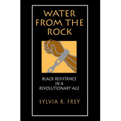 Water from the Rock: Black Resistance in a Revolutionary Age