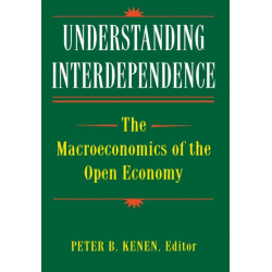 Understanding Interdependence: The Macroeconomics of the Open Economy