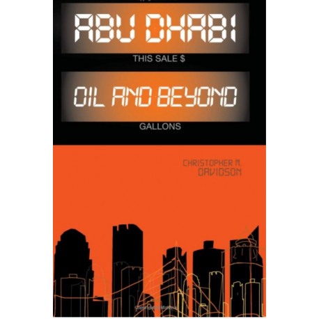 Abu Dhabi: Oil and Beyond