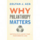 Why Philanthropy Matters: How the Wealthy Give, and What It Means for Our Economic Well-Being