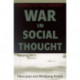 War in Social Thought: Hobbes to the Present
