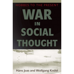 War in Social Thought: Hobbes to the Present