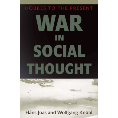 War in Social Thought: Hobbes to the Present