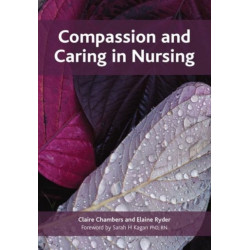 Compassion and Caring in Nursing