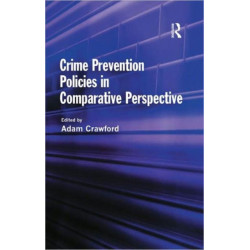 Crime Prevention Policies in Comparative Perspective