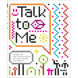 Talk to Me: Design and the Communication between People and Objects