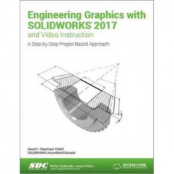 Engineering Graphics with SOLIDWORKS 2017 (Including unique access code)