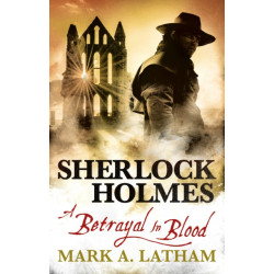 Sherlock Holmes: A Betrayal in Blood