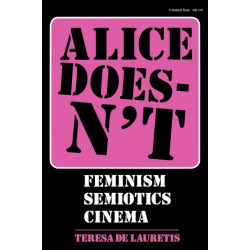 Alice Doesn't: Feminism, Semiotics, Cinema