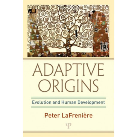 Adaptive Origins: Evolution and Human Development