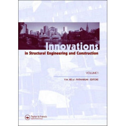 Innovations in Structural Engineering and Construction, Two Volume Set: Proceedings of the 4th International Conference on Structural and Construction Engineering, Melbourne, Australia, 26-28 September 2007