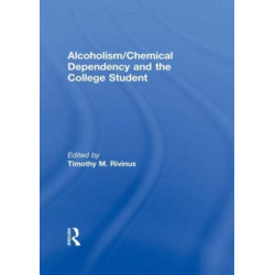 Alcoholism/Chemical Dependency and the College Student
