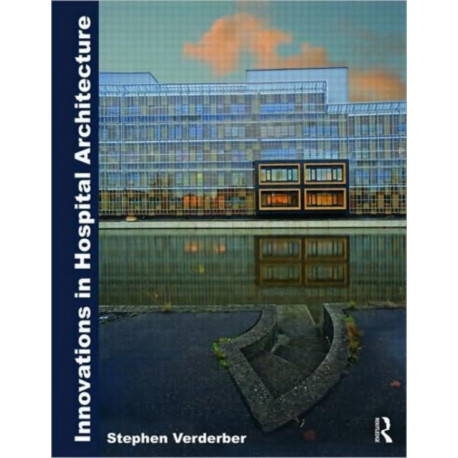 Innovations in Hospital Architecture