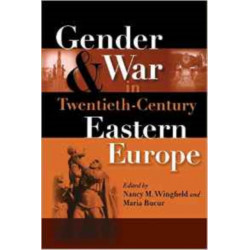 Gender and War in Twentieth-Century Eastern Europe