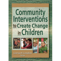 Community Interventions to Create Change in Children