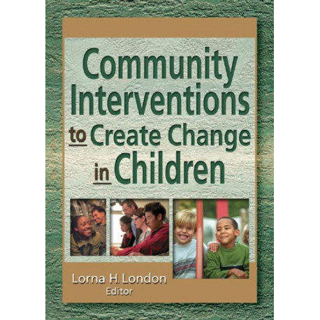 Community Interventions to Create Change in Children