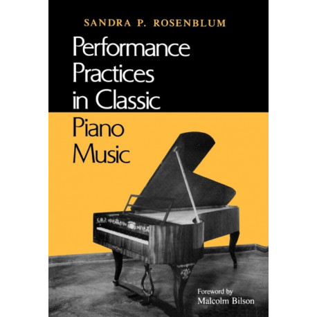 Performance Practices in Classic Piano Music: Their Principles and Applications