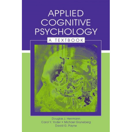 Applied Cognitive Psychology: A Textbook