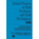 Annual Progress in Child Psychiatry and Child Development 1998