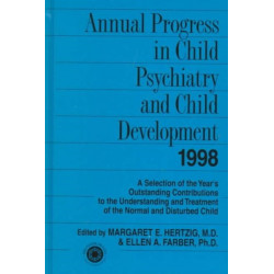 Annual Progress in Child Psychiatry and Child Development 1998