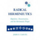 Radical Hermeneutics: Repetition, Deconstruction, and the Hermeneutic Project