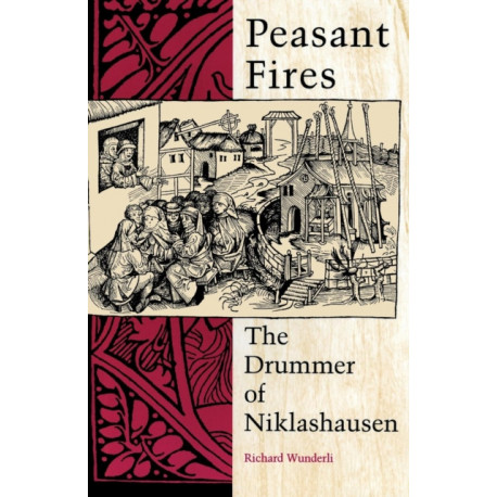 Peasant Fires: The Drummer of Niklashausen