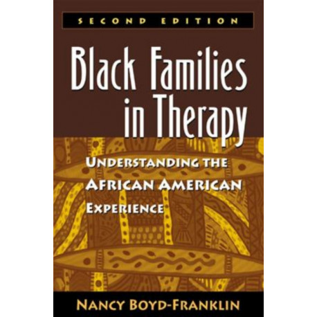 Black Families in Therapy, Second Edition: Understanding the African American Experience