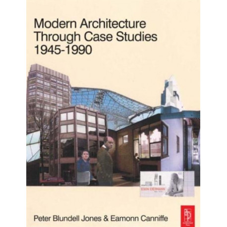 Modern Architecture Through Case Studies 1945 to 1990