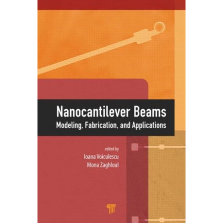 Nanocantilever Beams: Modeling, Fabrication, and Applications