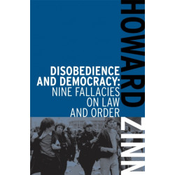 Disobedience And Democracy: Nine Fallacies on Law and Order