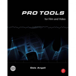 Pro Tools for Film and Video: Pro Tools for Film and Video