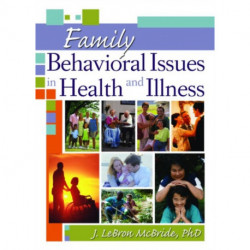 Family Behavioral Issues in Health and Illness