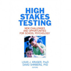 High Stakes Testing: New Challenges and Opportunities for School Psychology