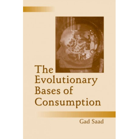 The Evolutionary Bases of Consumption