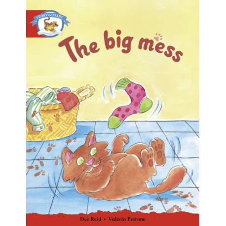 Literacy Edition Storyworlds Stage 1, Animal World, The Big Mess