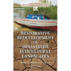 Restorative Redevelopment of Devastated Ecocultural Landscapes
