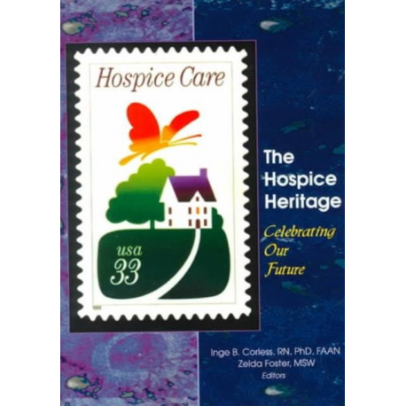 The Hospice Heritage: Celebrating Our Future