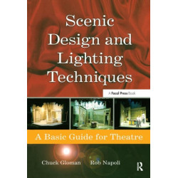Scenic Design and Lighting Techniques: A Basic Guide for Theatre