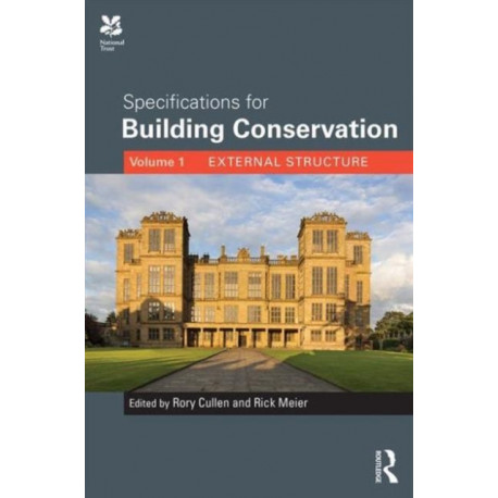 Specifications for Building Conservation: Volume 1: External Structure
