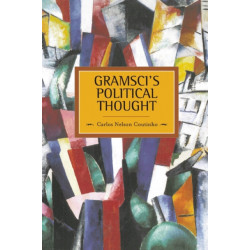Gramsci's Political Thought: Historical Materialism, Volume 38
