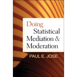 Doing Statistical Mediation and Moderation
