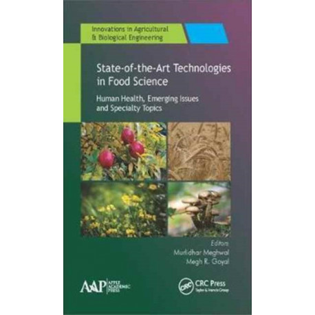 State-of-the-Art Technologies in Food Science: Human Health, Emerging Issues and Specialty Topics