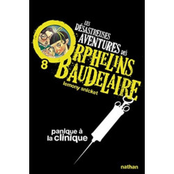 Les desastreuses aventures des Orphelins Baudelaire: Panique a la clinique