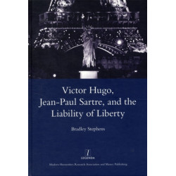 Victor Hugo, Jean-Paul Sartre, and the Liability of Liberty