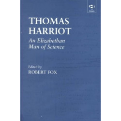 Thomas Harriot: An Elizabethan Man of Science